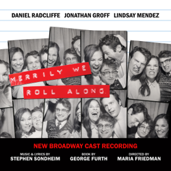 Merrily We Roll Along (New Broadway Cast Recording) - New Broadway Cast of Merrily We Roll Along Cover Art