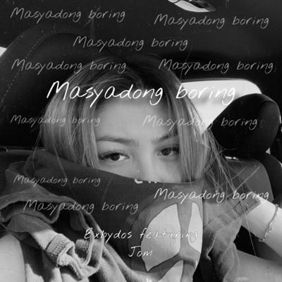 Masyadong boring (feat. JOM) - Single