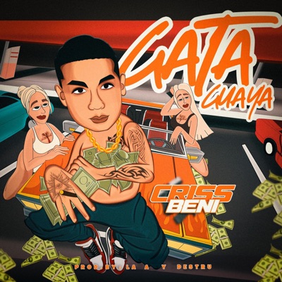 Gata Guaya (feat. Criss Beni & Destru) - Single