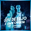 O Seu Desejo É uma Ordem - Maceta Tudo Chupa Tudo (feat. MC Pipokinha) - Single