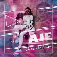 Aje - Single - Shanariha Evans