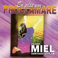 en alta voz proclamare — Palabra Miel Santiago Atitlán