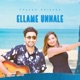 Ellame Unnale Single