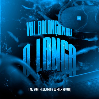 Vai Balançando o Lança - Single