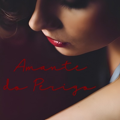 Amante do Perigo (feat. Mateuzin) - Single