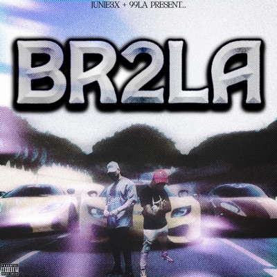 Br2la (feat. 99LA) - EP