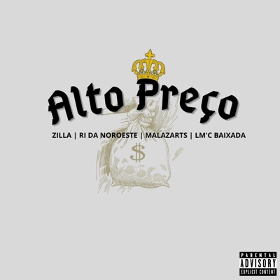 Alto Preço (feat. ZILLA, Ri da Noroeste & LM'C Baixada) - Single