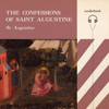 The Confessions of Saint Augustine, Bishop of Hippo - Augustine of Hippo