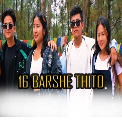 16 Barshe Thito (feat. Uke Tamang,Yubaraj Yonjan) - Single