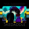 Skedaddle - Single