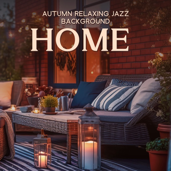 Autumn Relaxing Jazz Background: Home, Cafe, Smooth Jazz Chillout Lounge, Study Time, Relax Rainy Day