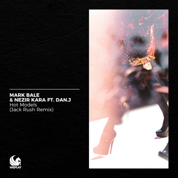 Hot Models (Jack Rush Remix) [feat. Dan.J] - Single