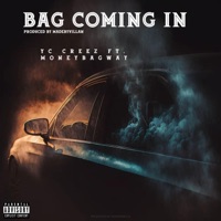 Bag Coming In (feat. MoneyBagWay & Prod by Villan) - Single - Yc Creez