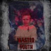 Wastedyouth