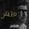 Feel of Jailer (From "Jailer") - Anirudh Ravichander & Vishal Mishra