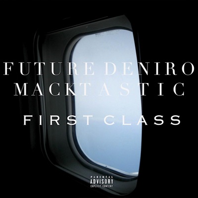 First Class (feat. Macktastic) - Single