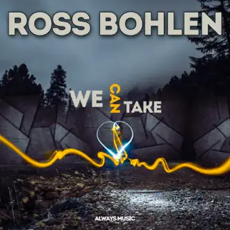 We Can Take (Instrumental Airplay Mix) by Ross Bohlen song reviws