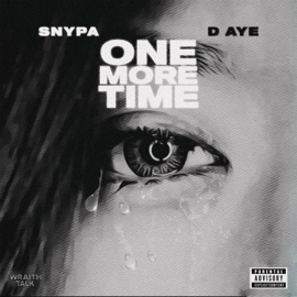One More Time Snypa & D-Aye