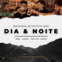Baixada Acústico #02: Dia & Noite - Single - WSO, Emit's, Lorac Lopez & JOTV 021