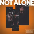 NOT ALONE