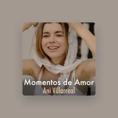 Listen to Ani Villarreal, watch music videos, read bio, see tour dates & more!