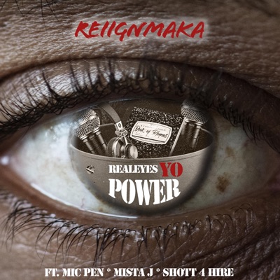 REALEYES YO POWER (feat. MICPEN, MISTA J & SHOTT4HIRE) - Single