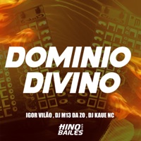 Dominio Divino - Single - Igor vilão, DJ Kaue NC & DJ M13 DA ZO