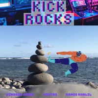 Kick Rocks (feat. Nanos Khalil) - Single - Windsor Jones & HDQTRS