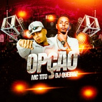 Opção - Single - Mc Tito & Dj Queiroz