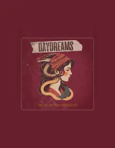 Dengarkan DAYDREAMS, tonton video musik, baca bio, lihat tanggal tur & lainnya!
