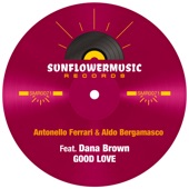 Good Love (feat. Dana Brown) [Antonello Ferrari & Aldo Bergamasco Club Mix] artwork