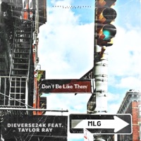 Don't Be Like Them (feat. Taylor Ray) - Single - Dieverse24k