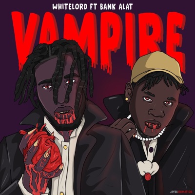 Vampire (feat. Bank Alat) - Single