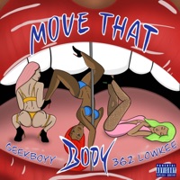 Move That Body (feat. 362 LOWKEE) - Single - Geekboy