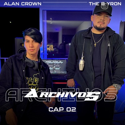 Archivos (Cap 02) (feat. The B-yron) - Single