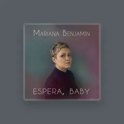 Listen to Mariana Benjamin, watch music videos, read bio, see tour dates & more!