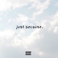 Just Because. - EP - MC4L Ferg