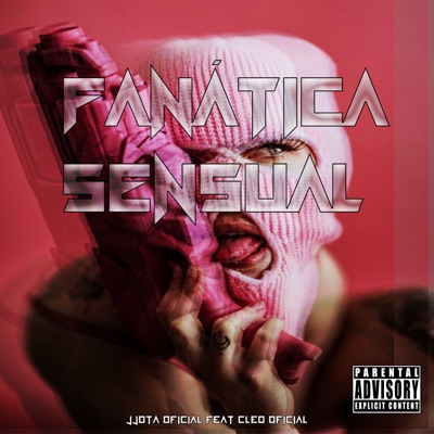 Fanatica Sensual (feat. Cleo Oficial) - Single