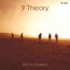 Feel It Coming - 9 Theory
