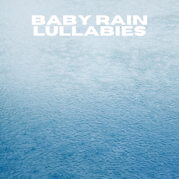 Baby Rain Lullabies