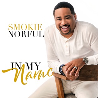 Smokie Norful In My Name