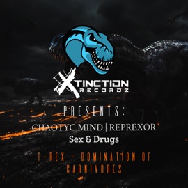 Sex & Drugs CHAOTYC MIND & RepreXor