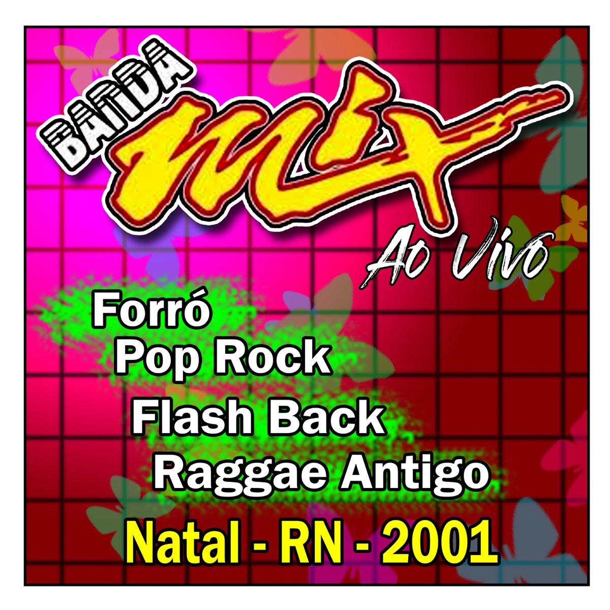 FORRÓ - POP ROCK - FLASH BACK - REGGAE ANTIGO - 2001 NATAL RN》- BANDA  MIX的专辑- Apple Music