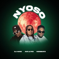 Nyoso (feat. KissBeatz) - Single - Dj Hans Awe & Ave Le Roi
