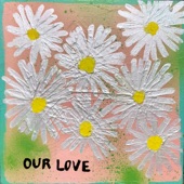 Our Love artwork