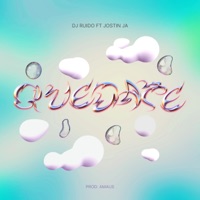 Quedate - Single - DJ Ruido, Jostin Ja & Amaus