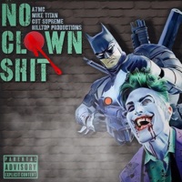 No Clown Shit (feat. Hilltop Productions & Cutsupreme) - Single - Mike Titan & A7mc