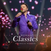 Romantic Classics, Vol. 1 (Ao Vivo) - Maurício Manieri