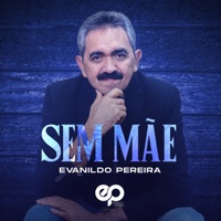Sem Mãe - Single - Evanildo Pereira