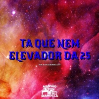 Ta Que Nem Elevador da 25 (feat. DJ CBO ORIGINAL) - Single - Mc Bné, MC Capuz & DJ MT7